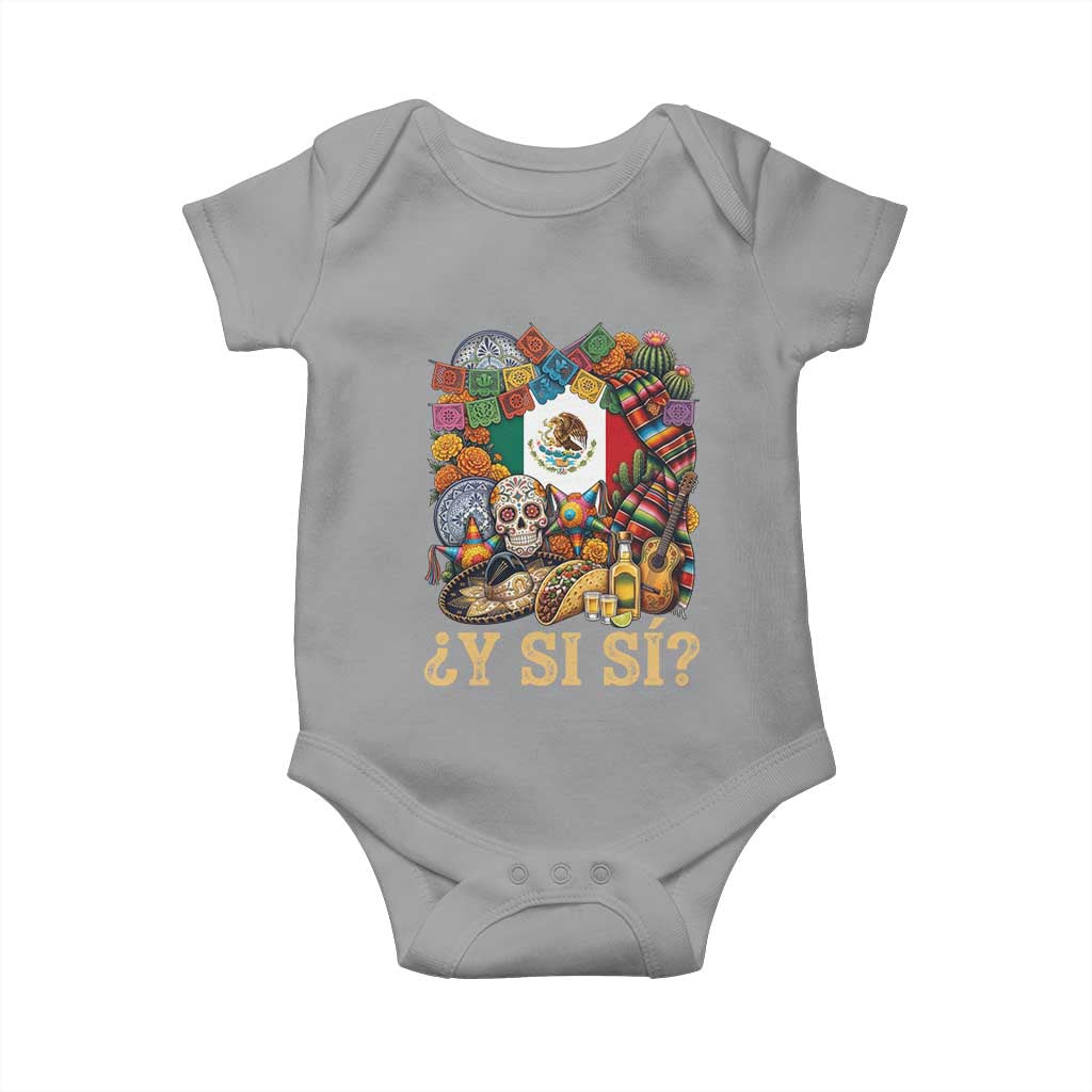 Y Si Si Mexican Flag Fiesta Taco Tequila Sugar Skull Graphic Baby Onesie What If Mexico Party Culture Performance