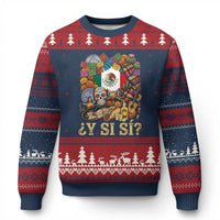 Y Si Si Mexican Flag Fiesta Taco Tequila Sugar Skull Graphic Ugly Christmas Sweater What If Mexico Party Culture Performance