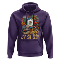 Y Si Si Mexican Flag Fiesta Taco Tequila Sugar Skull Graphic Hoodie What If Mexico Party Culture Performance