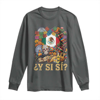 Y Si Si Mexican Flag Fiesta Taco Tequila Sugar Skull Graphic Long Sleeve Shirt What If Mexico Party Culture Performance