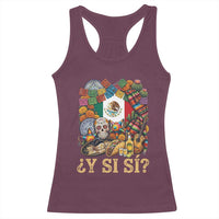 Y Si Si Mexican Flag Fiesta Taco Tequila Sugar Skull Graphic Racerback Tank Top What If Mexico Party Culture Performance