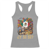 Y Si Si Mexican Flag Fiesta Taco Tequila Sugar Skull Graphic Racerback Tank Top What If Mexico Party Culture Performance