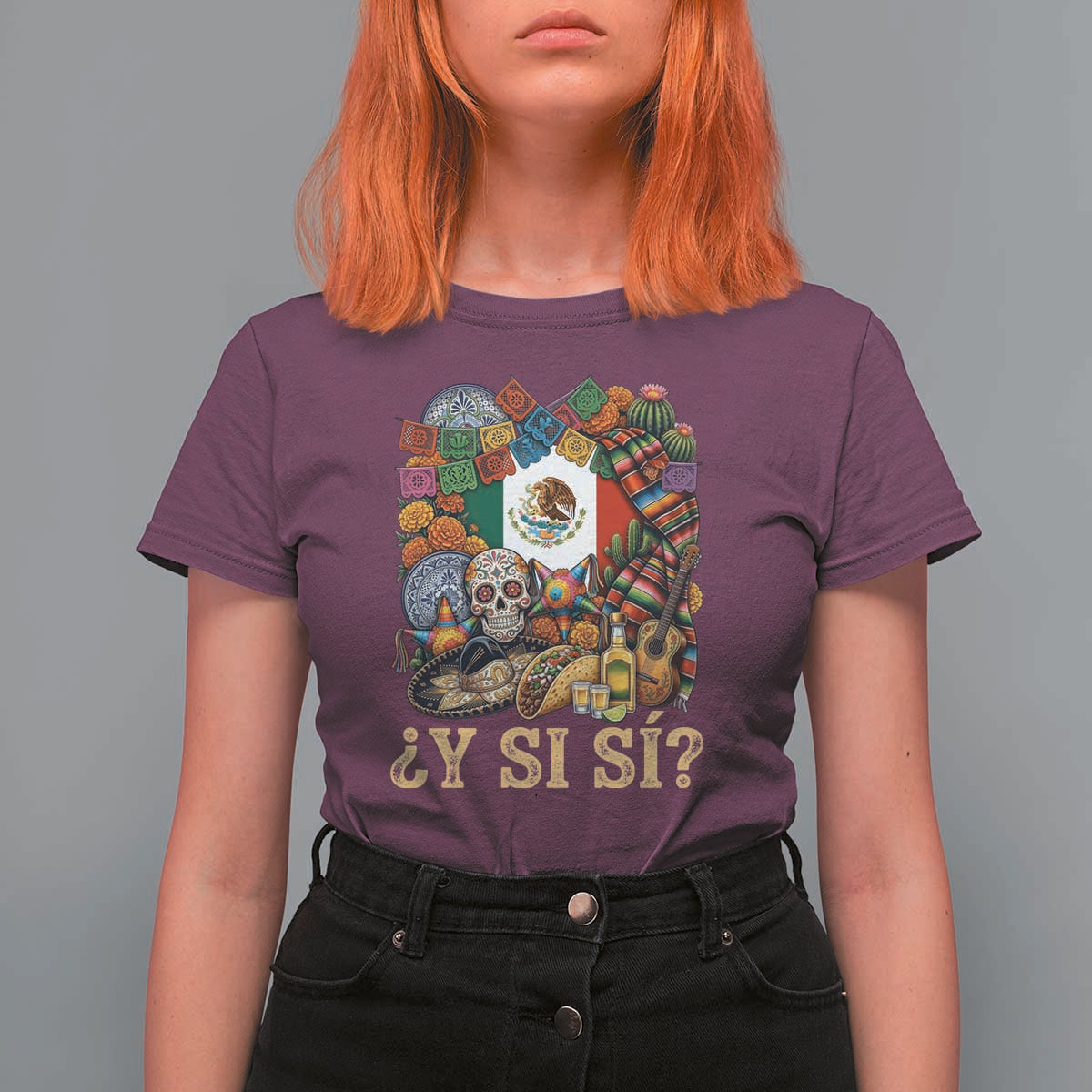 Y Si Si Mexican Flag Fiesta Taco Tequila Sugar Skull Graphic T Shirt For Women What If Mexico Party Culture Performance