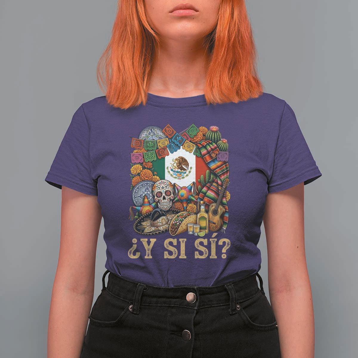 Y Si Si Mexican Flag Fiesta Taco Tequila Sugar Skull Graphic T Shirt For Women What If Mexico Party Culture Performance
