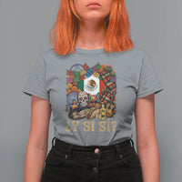 Y Si Si Mexican Flag Fiesta Taco Tequila Sugar Skull Graphic T Shirt For Women What If Mexico Party Culture Performance