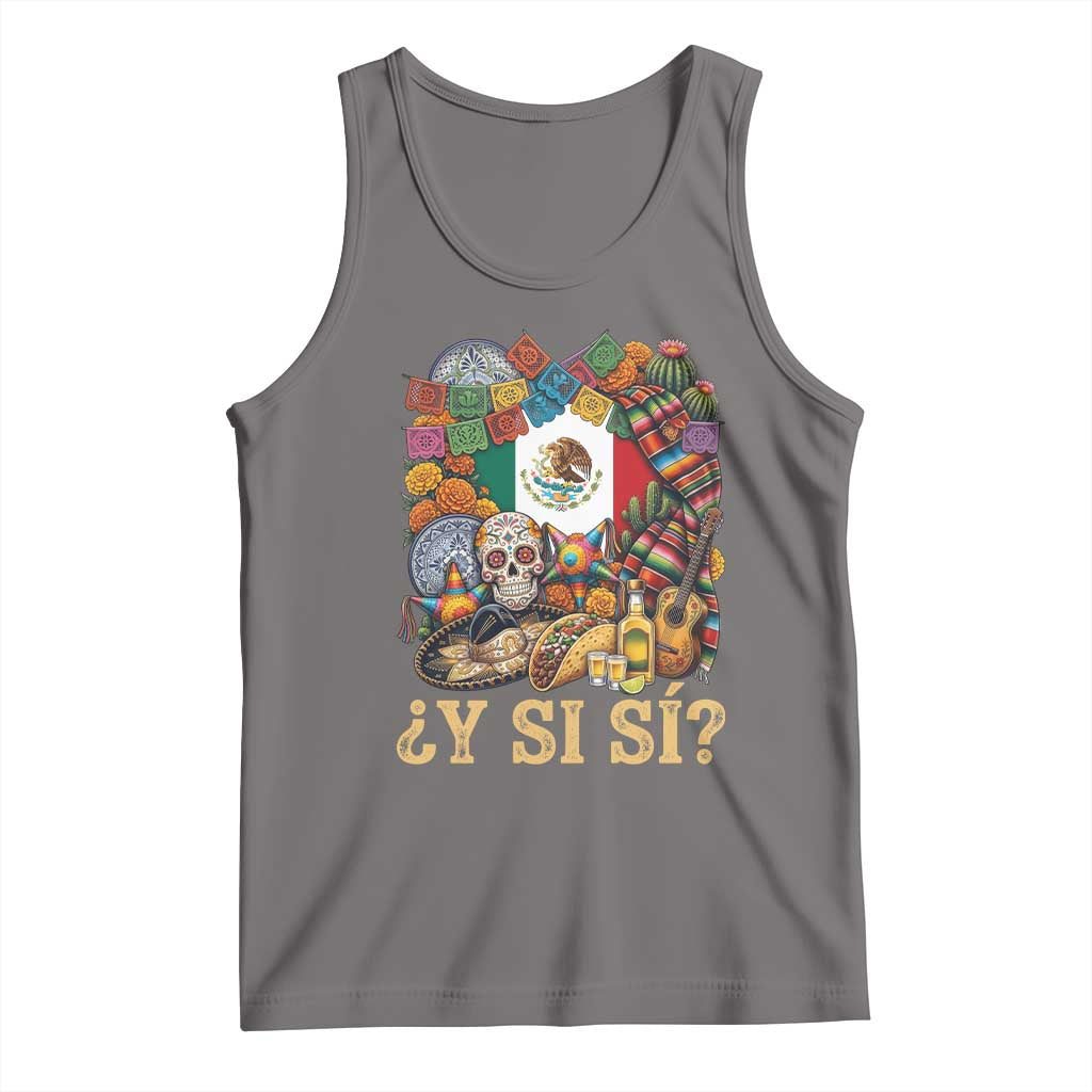 Y Si Si Mexican Flag Fiesta Taco Tequila Sugar Skull Graphic Tank Top What If Mexico Party Culture Performance