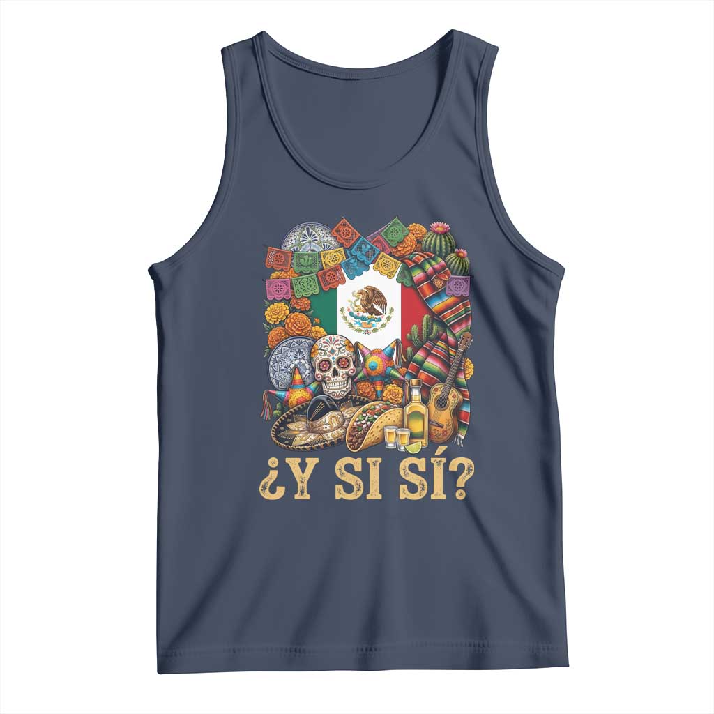 Y Si Si Mexican Flag Fiesta Taco Tequila Sugar Skull Graphic Tank Top What If Mexico Party Culture Performance