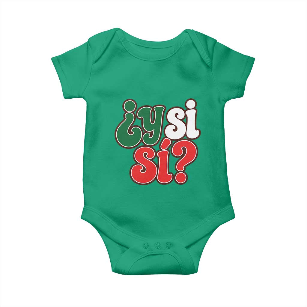 Y Si Si Mexican Flag Colors Typography Baby Onesie What If Mexico Slang Spanish