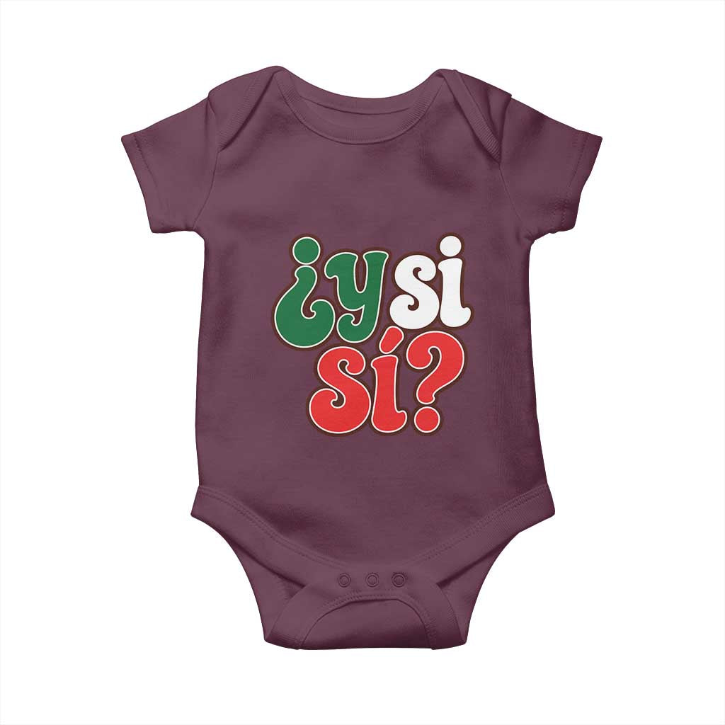 Y Si Si Mexican Flag Colors Typography Baby Onesie What If Mexico Slang Spanish