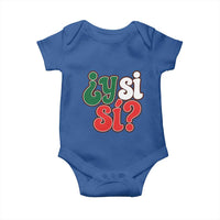 Y Si Si Mexican Flag Colors Typography Baby Onesie What If Mexico Slang Spanish