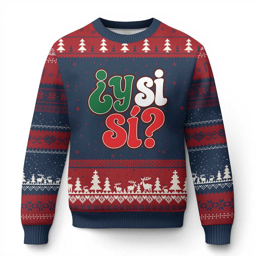 Y Si Si Mexican Flag Colors Typography Ugly Christmas Sweater What If Mexico Slang Spanish