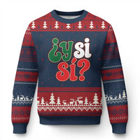 Y Si Si Mexican Flag Colors Typography Ugly Christmas Sweater What If Mexico Slang Spanish