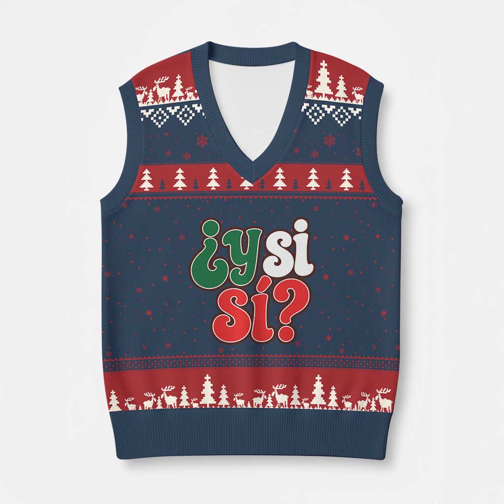 Y Si Si Mexican Flag Colors Typography V-Neck Knit Sweater Vest What If Mexico Slang Spanish