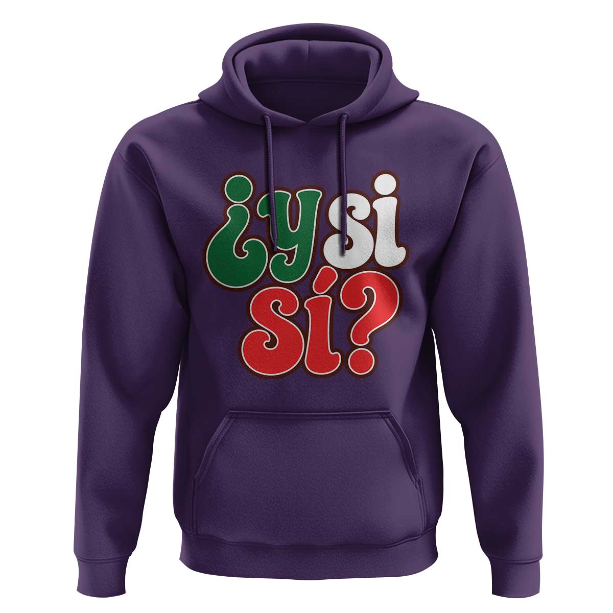 Y Si Si Mexican Flag Colors Typography Hoodie What If Mexico Slang Spanish
