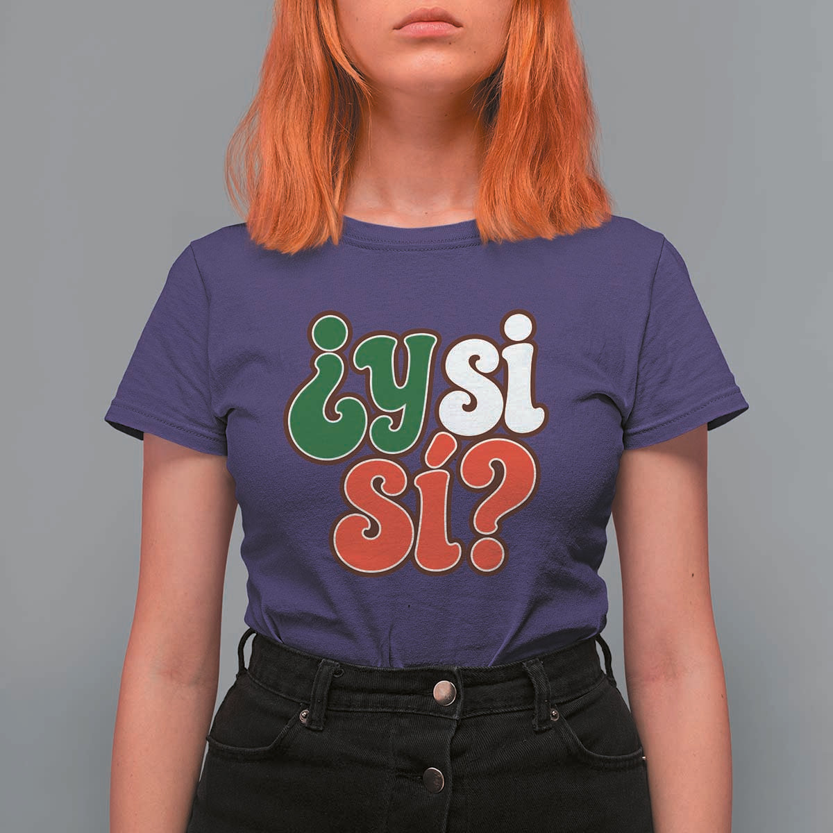 Y Si Si Mexican Flag Colors Typography T Shirt For Women What If Mexico Slang Spanish