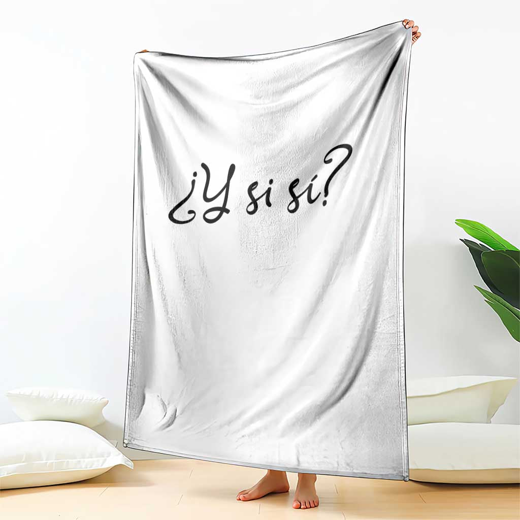 Y Si Si Minimalist Typography Throw Blanket What If Mexico Slang Spanish
