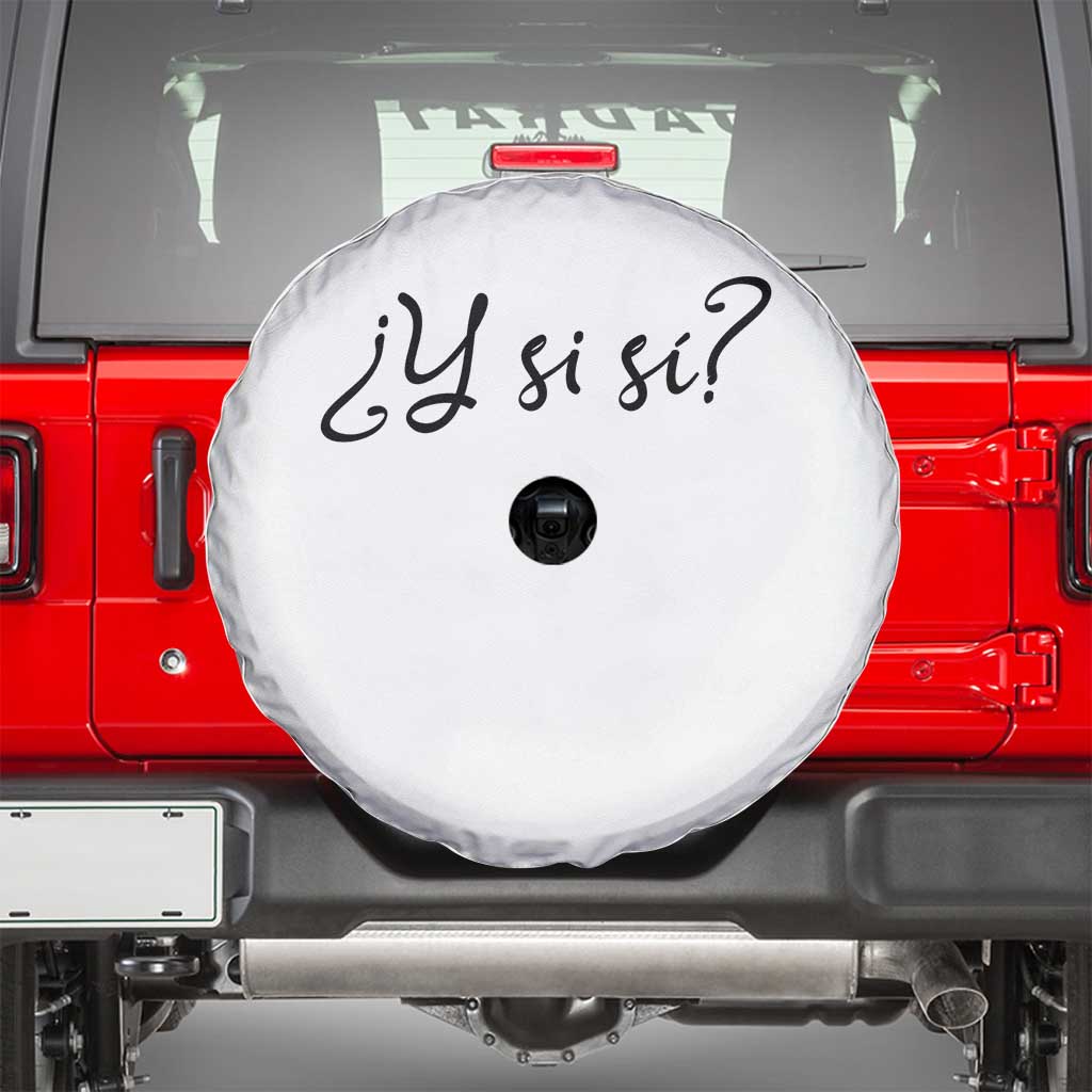 Y Si Si Minimalist Typography Spare Tire Cover What If Mexico Slang Spanish