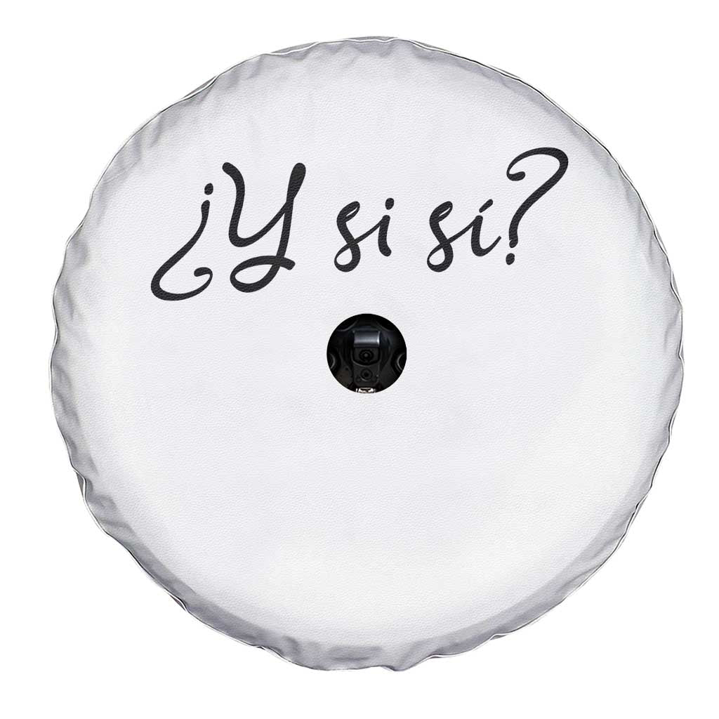 Y Si Si Minimalist Typography Spare Tire Cover What If Mexico Slang Spanish