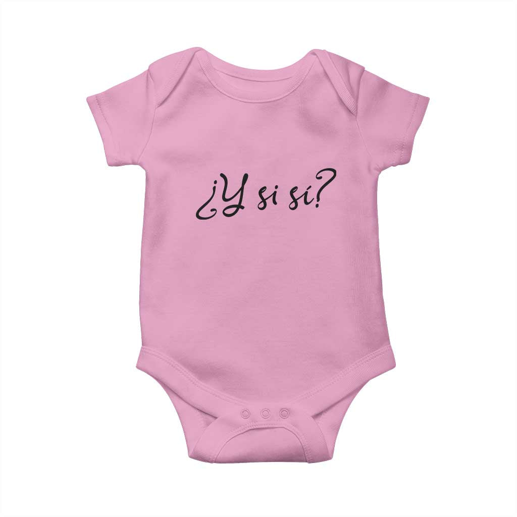 Y Si Si Minimalist Typography Baby Onesie What If Mexico Slang Spanish