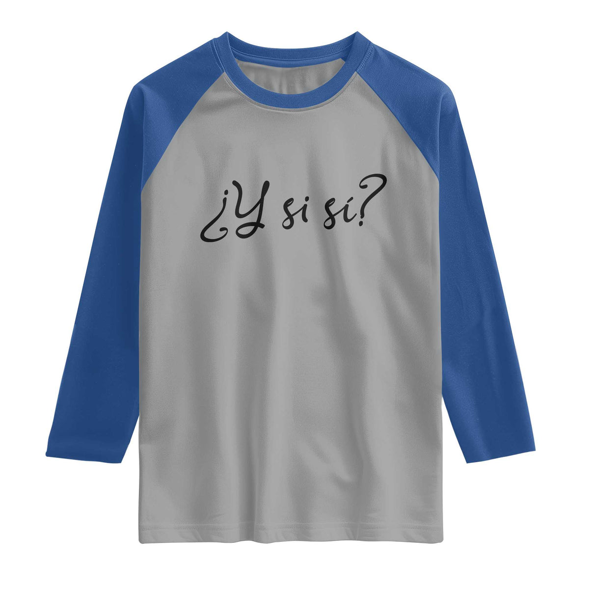 Y Si Si Minimalist Typography Raglan Shirt What If Mexico Slang Spanish