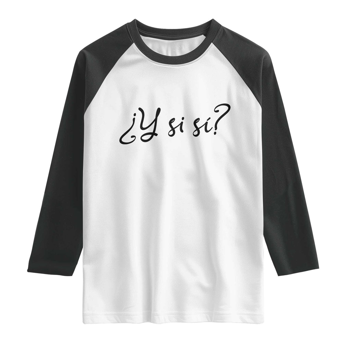 Y Si Si Minimalist Typography Raglan Shirt What If Mexico Slang Spanish