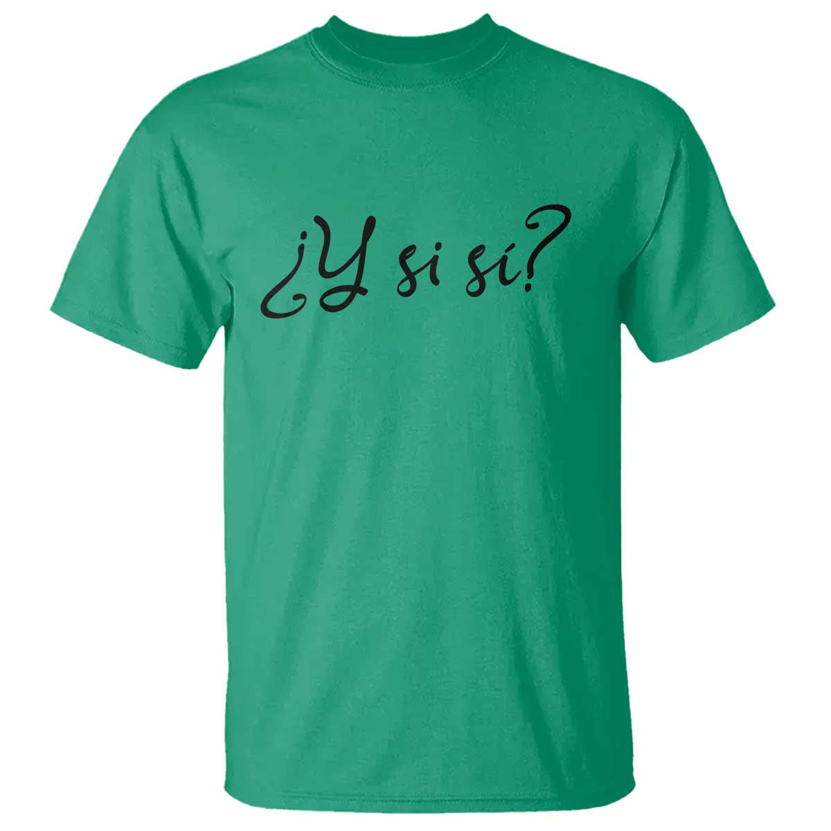 Y Si Si Minimalist Typography T Shirt What If Mexico Slang Spanish