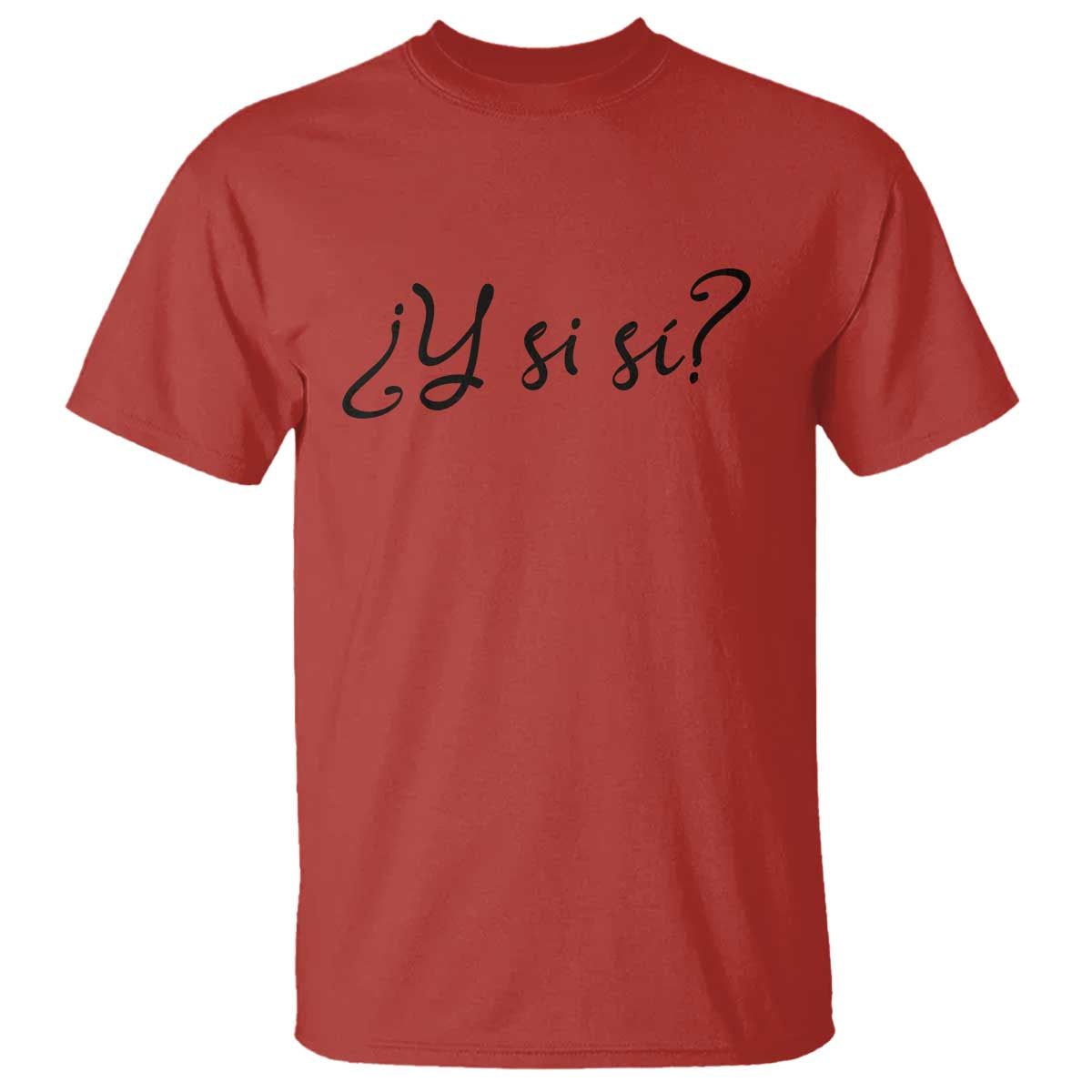 Y Si Si Minimalist Typography T Shirt What If Mexico Slang Spanish