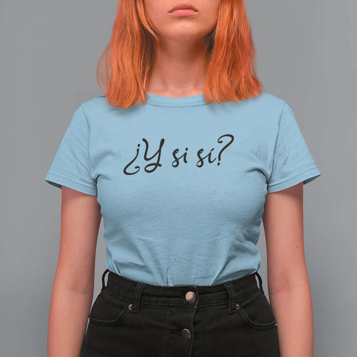 Y Si Si Minimalist Typography T Shirt For Women What If Mexico Slang Spanish