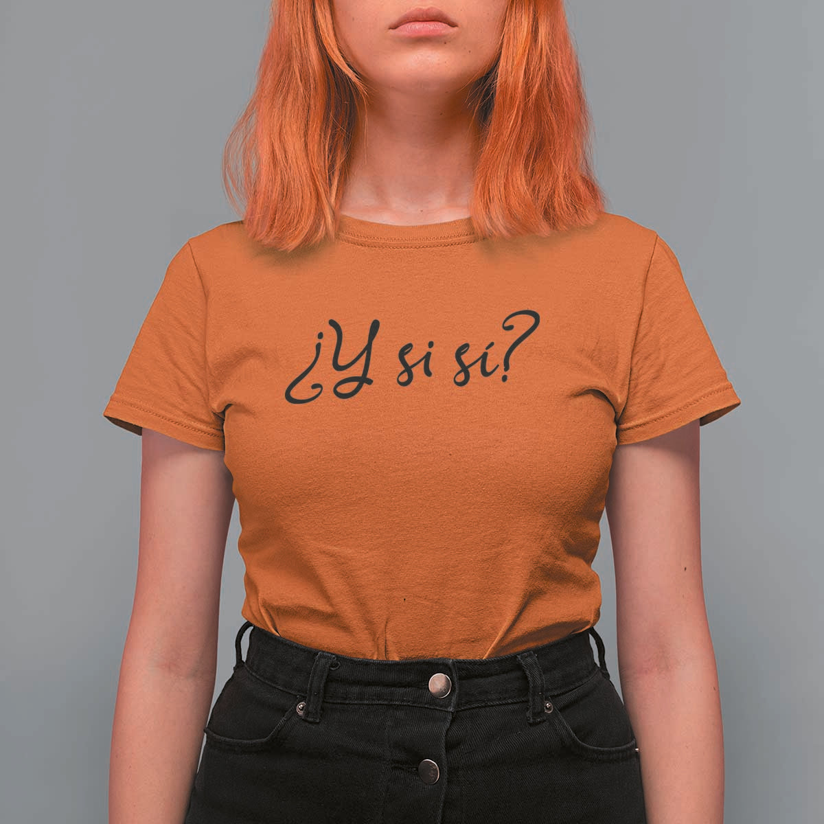 Y Si Si Minimalist Typography T Shirt For Women What If Mexico Slang Spanish