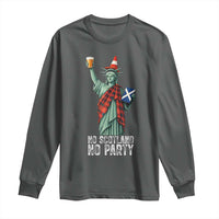 No Scotland No Party Funny Statue of Liberty Celebration Long Sleeve Shirt Saltire Flag Glasgow Cone Scottish Football Fans