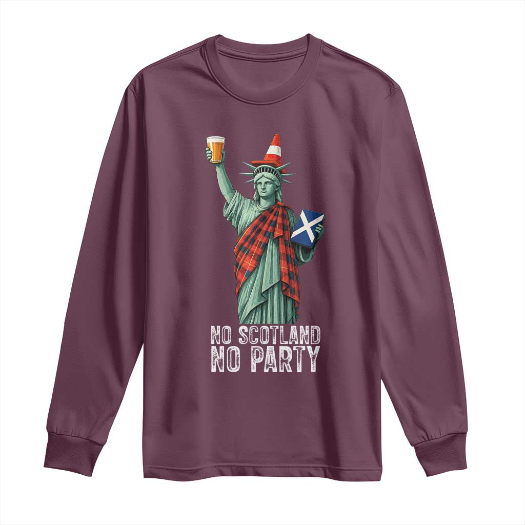 No Scotland No Party Funny Statue of Liberty Celebration Long Sleeve Shirt Saltire Flag Glasgow Cone Scottish Football Fans