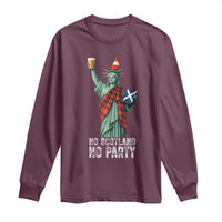 No Scotland No Party Funny Statue of Liberty Celebration Long Sleeve Shirt Saltire Flag Glasgow Cone Scottish Football Fans