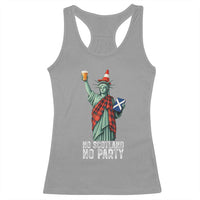 No Scotland No Party Funny Statue of Liberty Celebration Racerback Tank Top Saltire Flag Glasgow Cone Scottish Football Fans