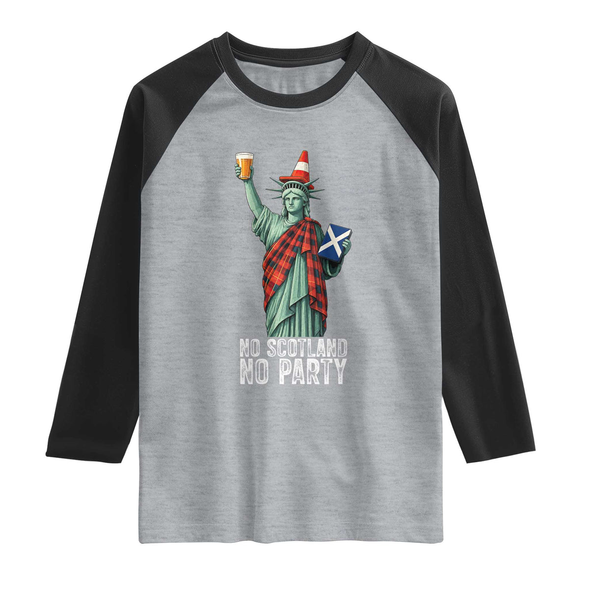 No Scotland No Party Funny Statue of Liberty Celebration Raglan Shirt Saltire Flag Glasgow Cone Scottish Football Fans