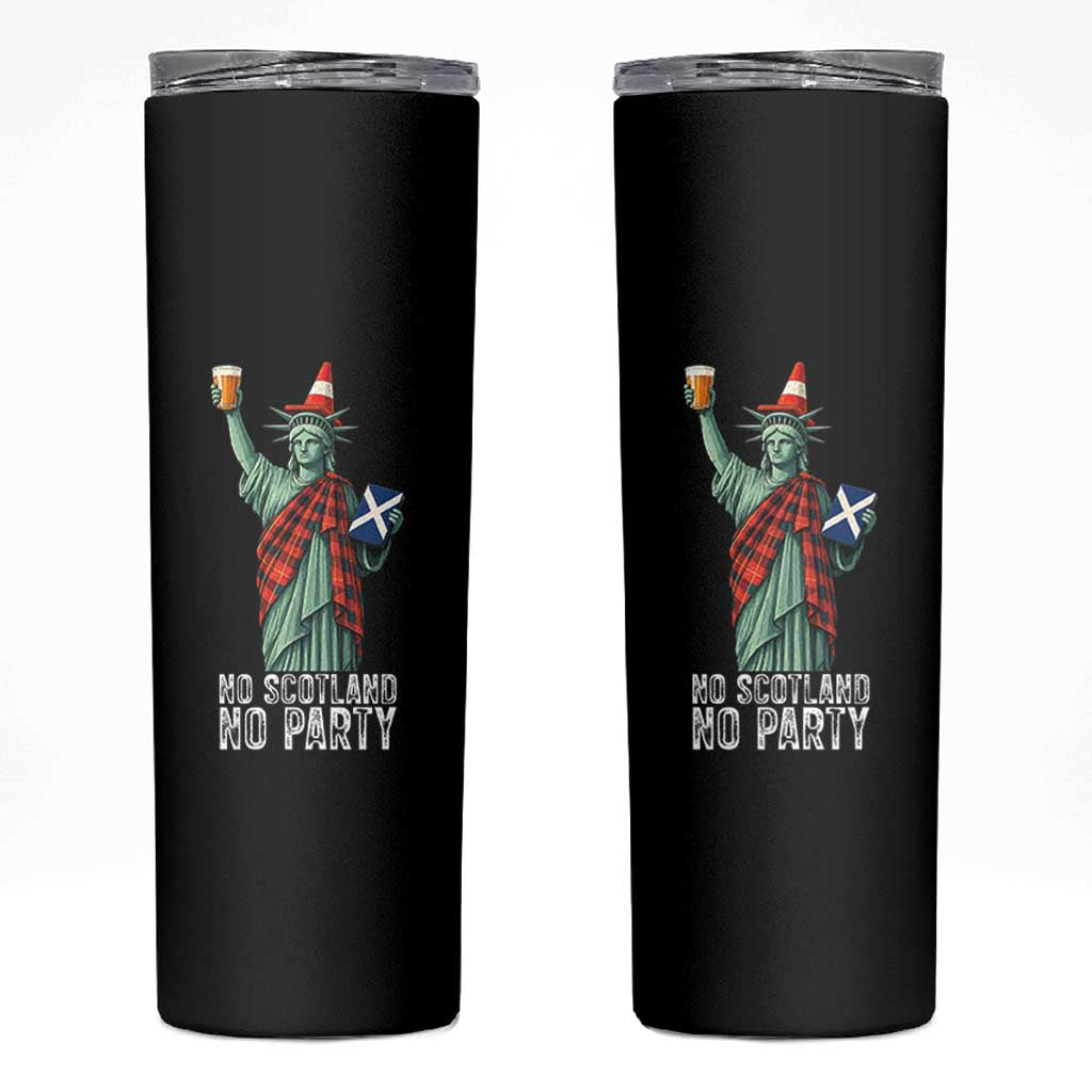No Scotland No Party Funny Statue of Liberty Celebration Skinny Tumbler Saltire Flag Glasgow Cone Scottish Football Fans