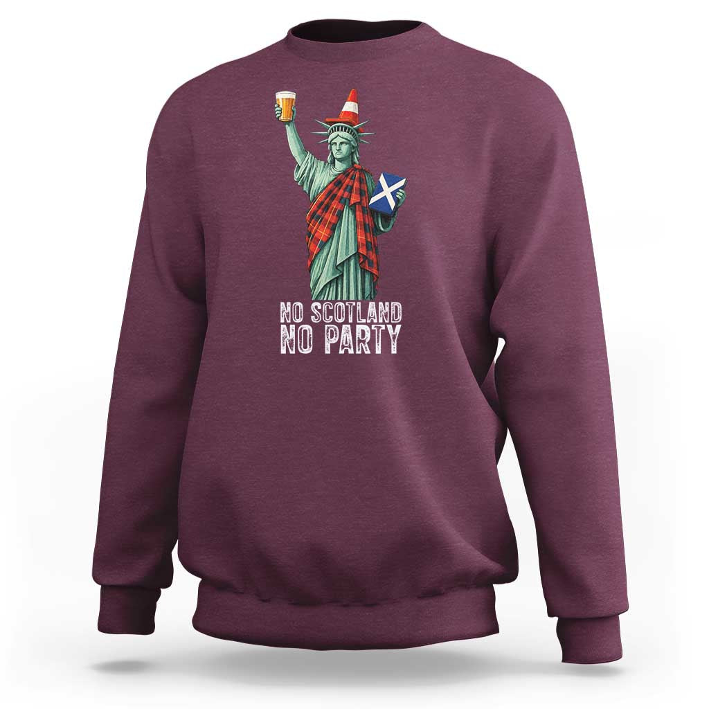 No Scotland No Party Funny Statue of Liberty Celebration Sweatshirt Saltire Flag Glasgow Cone Scottish Football Fans