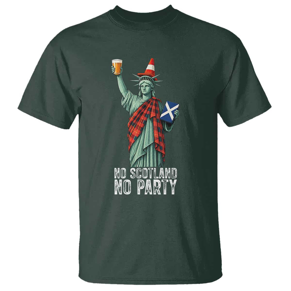 No Scotland No Party Funny Statue of Liberty Celebration T Shirt Saltire Flag Glasgow Cone Scottish Football Fans