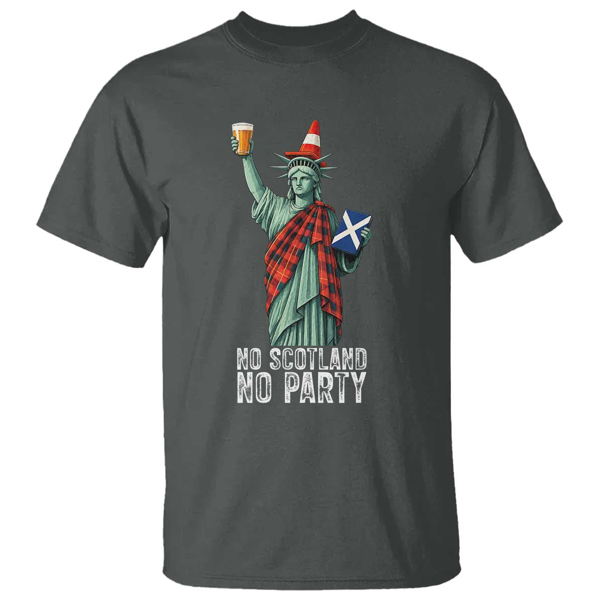 No Scotland No Party Funny Statue of Liberty Celebration T Shirt Saltire Flag Glasgow Cone Scottish Football Fans
