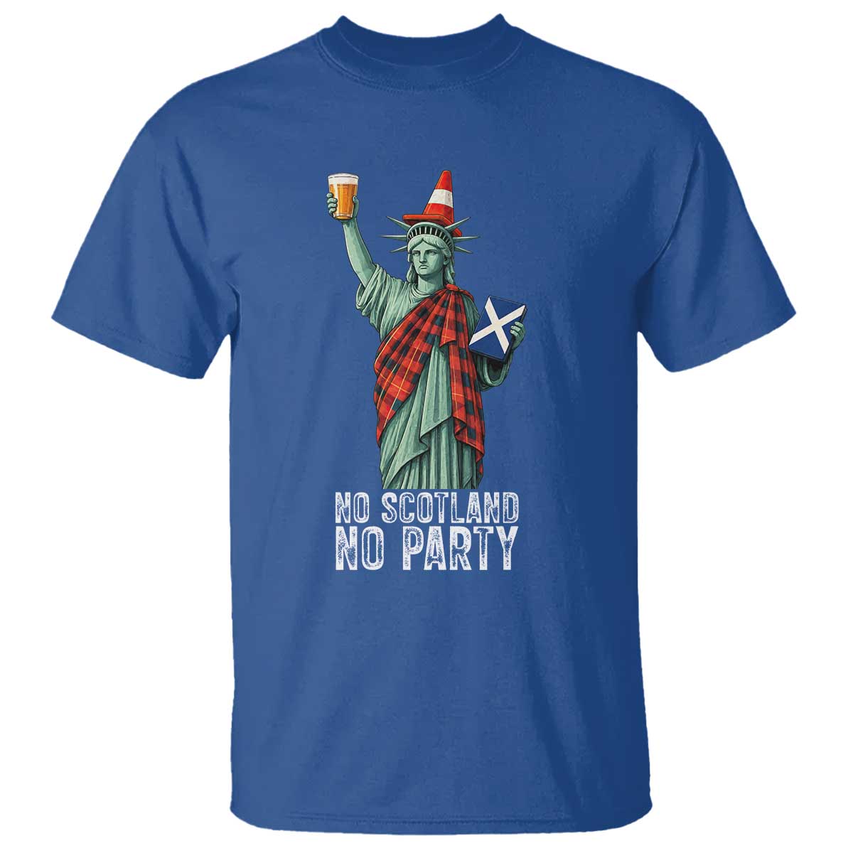 No Scotland No Party Funny Statue of Liberty Celebration T Shirt Saltire Flag Glasgow Cone Scottish Football Fans