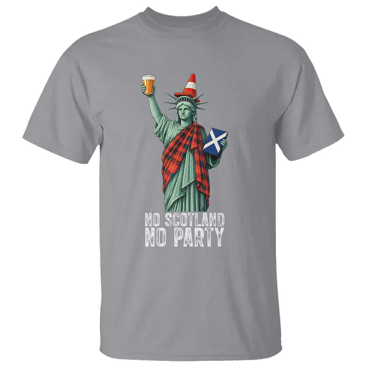 No Scotland No Party Funny Statue of Liberty Celebration T Shirt Saltire Flag Glasgow Cone Scottish Football Fans