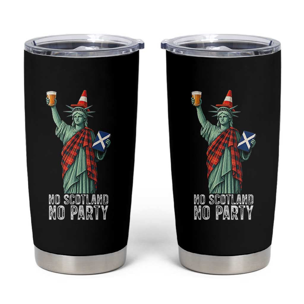 No Scotland No Party Funny Statue of Liberty Celebration Tumbler Cup Saltire Flag Glasgow Cone Scottish Football Fans