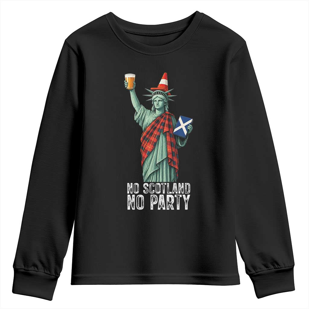 No Scotland No Party Funny Statue of Liberty Celebration Youth Sweatshirt Saltire Flag Glasgow Cone Scottish Football Fans