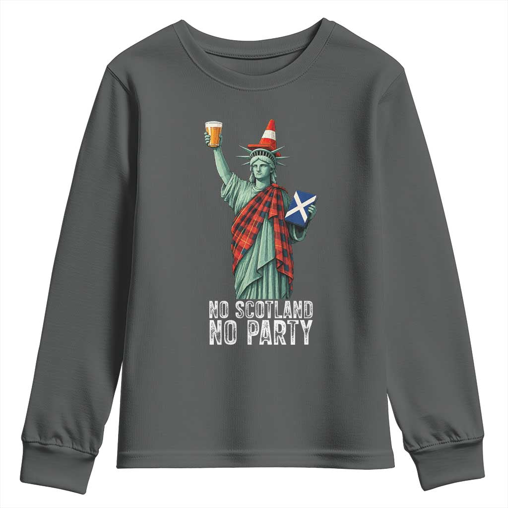 No Scotland No Party Funny Statue of Liberty Celebration Youth Sweatshirt Saltire Flag Glasgow Cone Scottish Football Fans