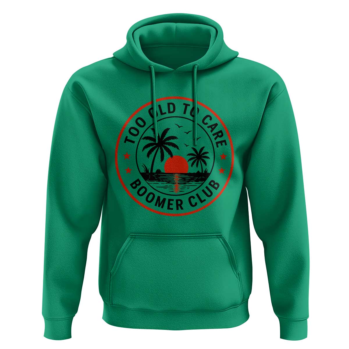 Too Old To Care Funny Retired Boomer Club Hoodie Beach Sunset Tropical Coastal Vacation Retirement Gag Gift