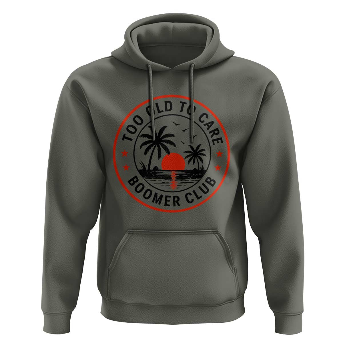 Too Old To Care Funny Retired Boomer Club Hoodie Beach Sunset Tropical Coastal Vacation Retirement Gag Gift