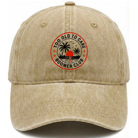 Too Old To Care Funny Retired Boomer Club Washed Cotton Baseball Cap Beach Sunset Tropical Coastal Vacation Retirement Gag Gift
