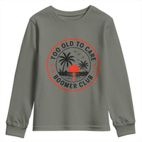 Too Old To Care Funny Retired Boomer Club Youth Sweatshirt Beach Sunset Tropical Coastal Vacation Retirement Gag Gift