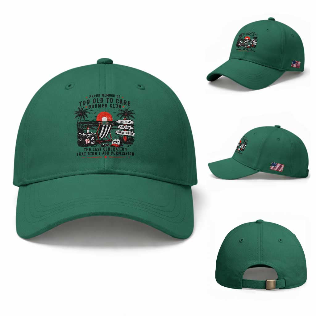Proud Member Of Too Old To Care Boomer Club Retired Baseball Cap Funny Retirement The Last Generation Beach Sunset Vacation