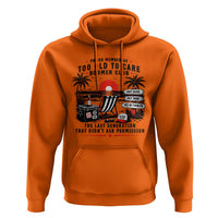 Proud Member Of Too Old To Care Boomer Club Retired Hoodie Funny Retirement The Last Generation Beach Sunset Vacation