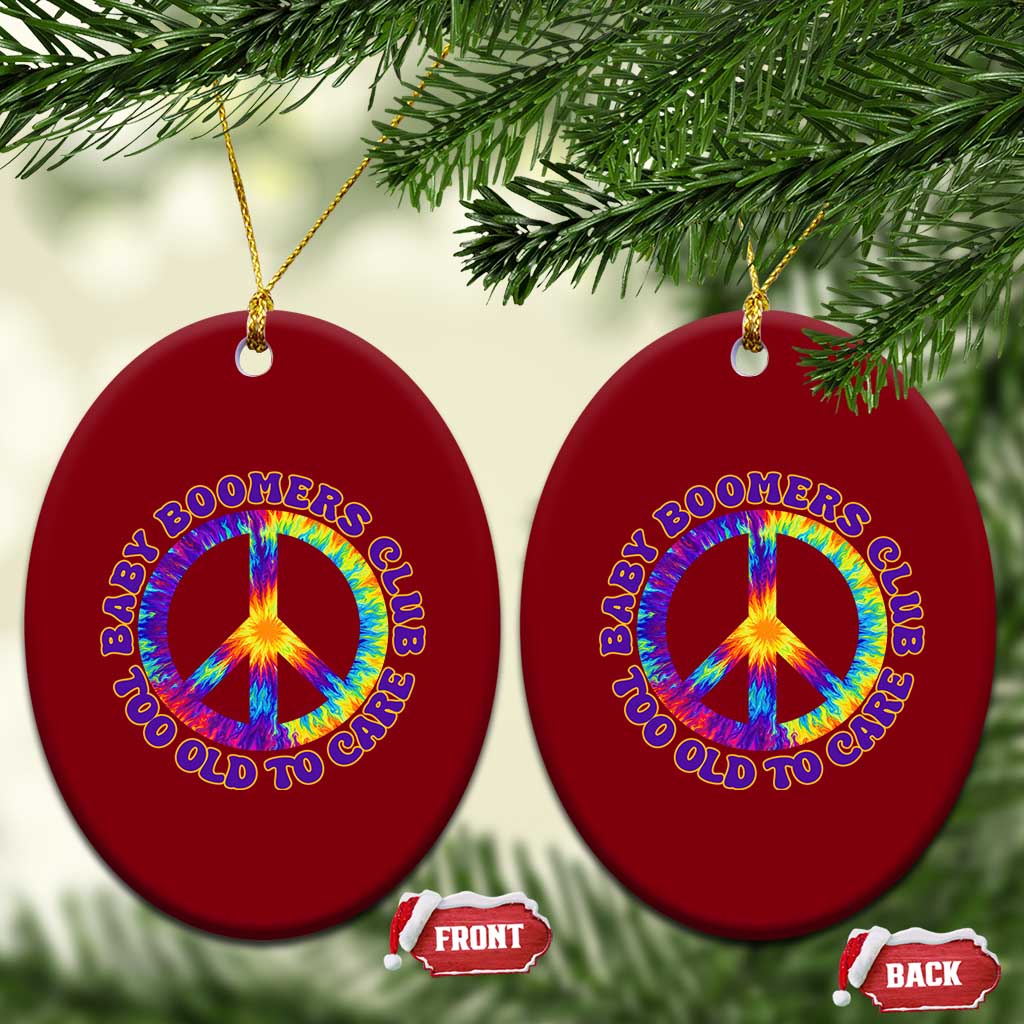 Baby Boomers Club Too Old To Care Retro Tie Dye Effect Printing Ceramic Ornament Peace Sign Groovy 60s Hippie Humor Graphic